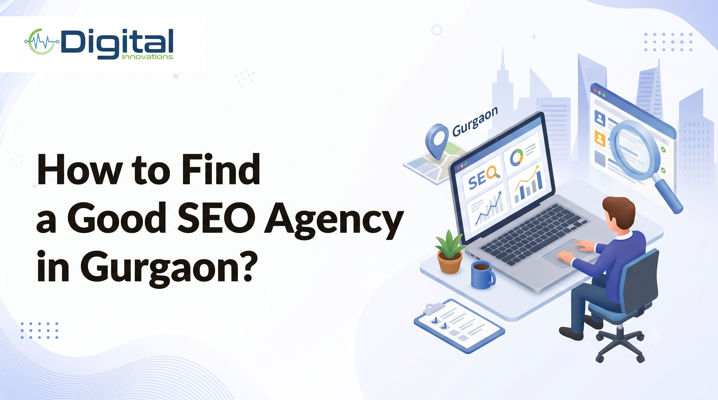 How to Find a Good SEO Agency in Gurgaon?